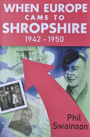 When Europe Came To Shropshire