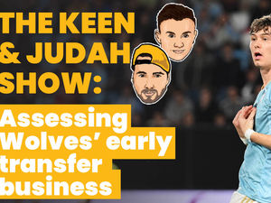 Supporting image for story: FREE TO WATCH: Keen and Judah Show - Assessing Wolves’ early transfer business