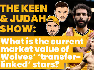 Supporting image for story: The Keen & Judah Show: Who are Wolves' most saleable assets and what are they worth?