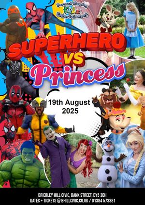 Superhero vs Princess 19th August 2025