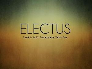 Supporting image for story: Album Review: Electus - Rock And Roll Incarnate Part One