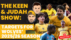 Supporting image for story: Keen and Judah show: Player targets for Wolves' 2025/26 season