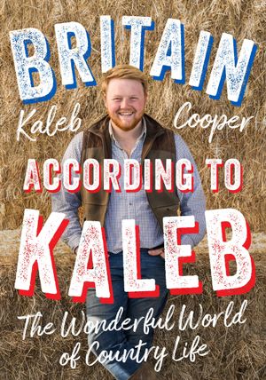 Britain According To Kaleb: The Wonderful World of Country Life