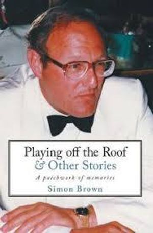 Playing off the Roof and Other Stories by Simon Brown