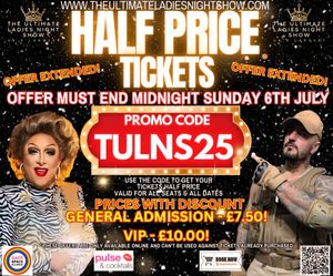Half price offer From The Ultimate Ladies Night Show