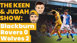 Supporting image for story: Keen & Judah show: Four up and two down vs Blackburn