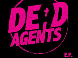 Supporting image for story: Dead Agents, Dead Agents EP - review
