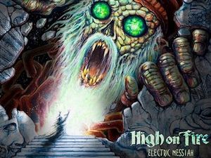 Supporting image for story: High On Fire, Electric Messiah - album review