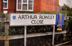 Arthur Rowley had a street named after him in Shropshire