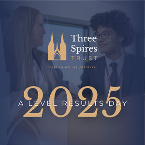 Congratulations to all of our sixth form students across Three Spires Trust!