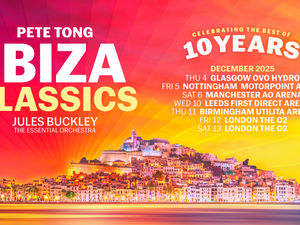 Supporting image for story: Pete Tong presents Ibiza Classics December UK arena tour
