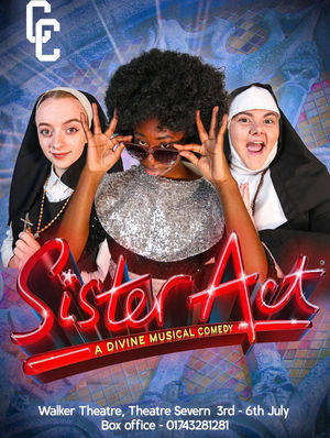 Sister Act will be at the Theatre Severn 3rd-6th July