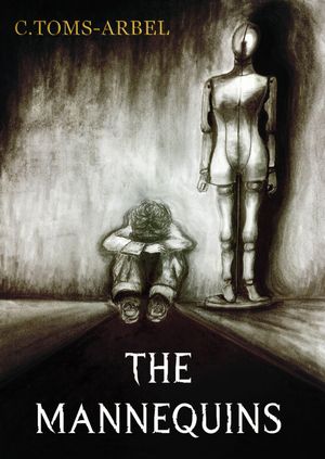 Supporting image for story: The Mannequins: Shrewsbury author releases gritty, dark and disturbing psychological crime thriller for Halloween