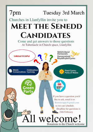 Meet the Senedd Candidates at Llanfyllin Tabernacle Chapel, 3rd March, 7pm