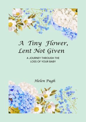 Helen Pugh's new book: A Tiny Flower, Lent Not Given