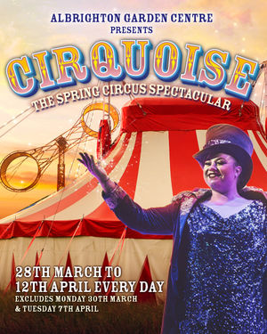 Experience a magical Big Top experience as Cirquoise returns to Albrighton Garden Centre