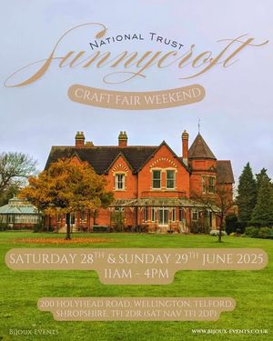National Trust Sunnycroft Craft Fair Weekend - 28th and 29th June 2025