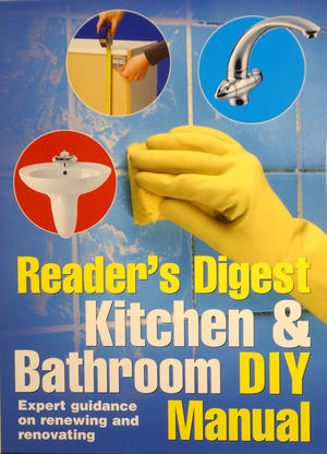 PIC FOR CATHY STANWORTH. Copy pic of Reader s Digest Kitchen & Bathroom DIY Manual. PIC BY IAN SHEPPARD 07/03/07.