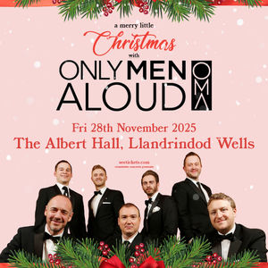 Supporting image for story: Only Men Aloud Return to Llandrindod Wells for a festive spectacle