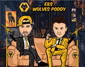 Supporting image for story: E&S Wolves podcast: Episode 389 - Late Night Love!!!