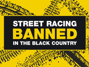 Supporting image for story: Black Country councils seeking extension to street racing ban