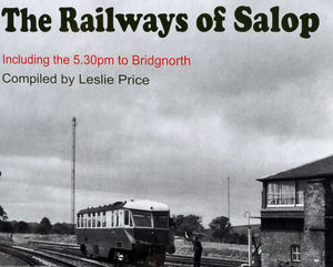 The Railways of Salop by Leslie Price.