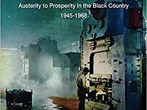 Supporting image for story: 'Forging Ahead': A history of the Black Country 1940 to the 1960s