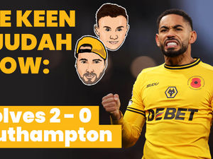 Supporting image for story: Keen & Judah Show: Wolves 2 Southampton 0 - 3 up and 3 down